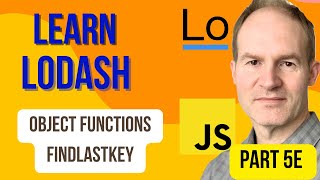 Beginners Guide to Lodash Part 5E  Object Functions  FindLastKey [upl. by Awe]