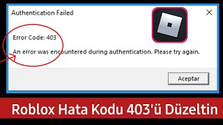 Robloxta Kimlik Doğrulama Başarısız hata kodu 403 nasıl düzeltilir [upl. by Monte]