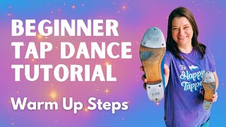 Beginner Tap Dance Lesson  BASIC WARM UP STEPS  Learn to tap dance [upl. by Merkley865]