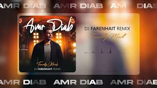 Amr Diab  Tamally Maak DJ Farenhait Remix [upl. by Pliam]