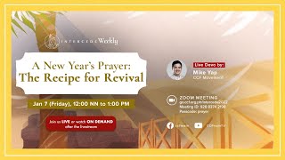 New Years Prayer The Recipe For Revival  Mike Yap  Intercede Weekly  January 7 2022 [upl. by Gleason970]