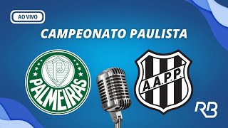 🔴 Palmeiras 5 x 1 Ponte Preta  Campeonato Paulista  16032024 Carlos Batista [upl. by Pitzer191]