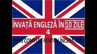 Invata engleza in 10 ZILE  Curs complet pentru incepatori  LECTIA 4 [upl. by Lennej775]