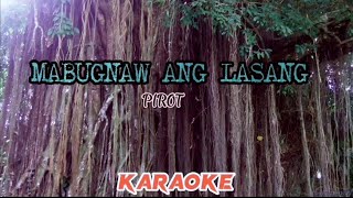 Mabugnaw Ang Lasang  karaoke  by pirot [upl. by Noved61]