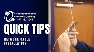 Tips While Doing a Network Cable Installation  Philadelphia  BridgeCablecom [upl. by Ecnerwaled]