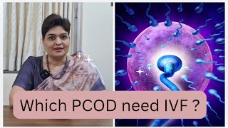 Which type of PCOD patients may need IVF for getting pregnant [upl. by Rhoades]