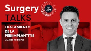 Webinar Surgery Talks Tratamiento de la periimplantis  Dr Alberto Monje [upl. by Ileyan]