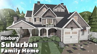 BLOXBURG Suburban Family Home Speedbuild  Roblox House Build [upl. by Venita]