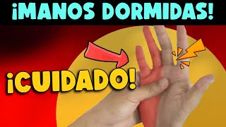 ¡CUIDADO MANOS DORMIDAS ¿SEÑAL DE ALARMA [upl. by Ttenneb]