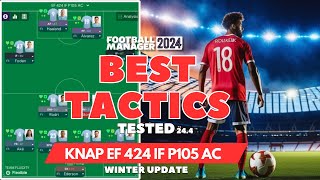 The Best Tactics on FM24 Tested  KNAP EF 424 IF P105 AC  Football Manager 2024 v244 [upl. by Tnecniv764]