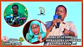 LEMA AMJIBU NCHIMBIAMWAMBIA RAIS SAMIA NAYE ASIPOKUWA MAKINI ATATEKWAMAANDAMANO LAZIMA HATA KUFA [upl. by Jaddan907]