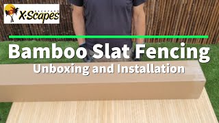 Backyard XScapes Bamboo Slat Fencing  Unboxing amp Installation [upl. by Wheeler]