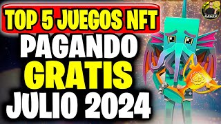 TOP 5 JUEGOS NFT GRATIS PAGANDO 💥 JULIO 2024 💥 TOP 5 NFT GAMES FREE TO PLAY [upl. by Valleau837]