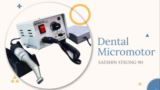 Dental Micromotor  Saeshan strong 90  Demo on How to operate and how to fix handpiece [upl. by Nabla]