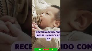 RECEM NASCIDO COM TOSSE Umidificar o ar cuidadoscomobebeshortvideo [upl. by Rausch797]