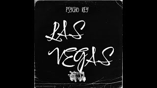 Psycho Rey  LAS VEGAS Official Music [upl. by Cedell]