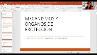 CUARTA CLASE MECANISMOS Y ÓRGANOS DE PROTECCIÓN Derecho Internacional Humanitario [upl. by Lula]