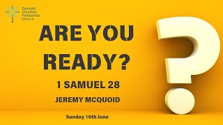 1 Samuel 28  Jeremy McQuoid quotAre You Readyquot [upl. by Suchta]