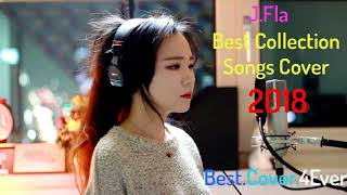 JFla Best Collection Songs Cover 2018 Full album of all time [upl. by Aneret497]