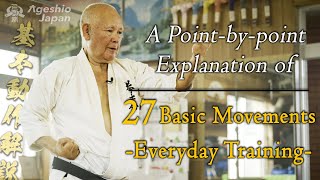 Karate 27 Basic Movements Explained  Okinawan Karate  Everyday Karate at Home  Ageshio Japan [upl. by Evania]