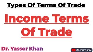 Income Terms Of Trade  Terms Of Trade  Terms Of Trade  International Trade  Economics  CUET UGC [upl. by Wulfe]