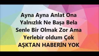 AydilgeHaberin Yok Lyrics [upl. by Oneill]