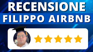 ⭐️⭐️⭐️⭐️⭐️ RECENSIONE FILIPPO AIRBNB [upl. by Relyk]