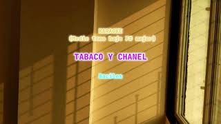 Bacilos  Tabaco y chanel  Karoke Medio tono bajo [upl. by Ojybbob161]