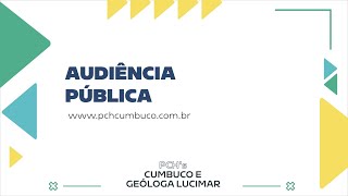 AUDIÊNCIA PÚBLICA  PCH CUMBUCO E GÉOLOGA LUCIMAR [upl. by Zoa]