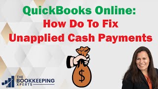 How do you fix Unapplied Cash Payment in QuickBooks Online [upl. by Orsay535]