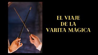 🔶 EL VIAJE DE LA VARITA MAGICA [upl. by Burney]