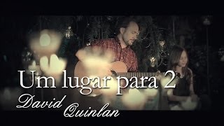 David Quinlan  Um Lugar para 2 Clipe Oficial [upl. by Hallie733]