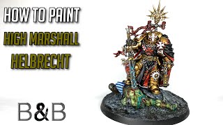 How to paint High Marshal Helbrecht [upl. by Nwahs927]