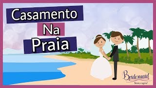 Casamento na Praia SIMPLES e BARATO  10 dicas [upl. by Ahserb]