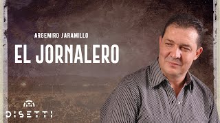 El Jornalero  Argemiro Jaramillo Pobre Pero Contento Audio Oficial [upl. by Comstock]