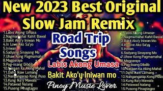 2023 Best Slow Jam Remix  All PML Original Tagalog Love Songs Road Trip Songs [upl. by Aivata]