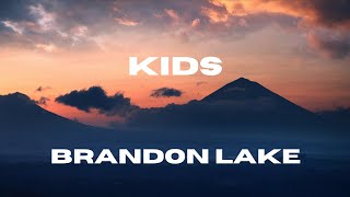 KIDS  Brandon Lake Lyric Video [upl. by Pearce]