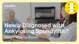 Newly Diagnosed with Ankylosing Spondylitis Here’s What to Know  GoodRx [upl. by Oelgnaed]