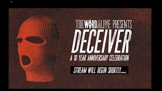 The Word Alive Live Stream Deceiver August 29 2020 [upl. by Danby956]