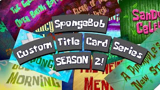 tanilks custom spongebob title card series  season 2 [upl. by Niamert]