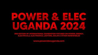 Power amp Elec Uganda International Exhibition 2024Post Show Video [upl. by Fleischer]