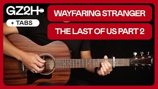 Wayfaring Stranger Guitar Tutorial  The Last Of Us Part II Guitar Lesson Chords  Licks  TAB [upl. by Asirrac]