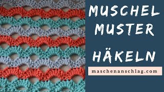 Muschelmuster häkeln  Häkelmuster 7 [upl. by Ecienahs]