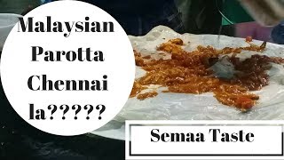 Malaysian Parotta Chennai Tamil Nadu  Food Information  Chennai Street Food [upl. by Thurstan]