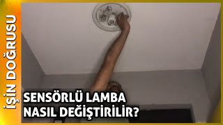 Sensörlü Tavan Armatürünün Ampulü Nasıl Değiştirilir [upl. by Dayiz]