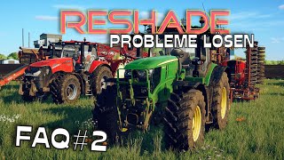 LS22 RESHADE neue Probleme lösen  Landwirtschafts Simulator 22  Reshade FAQ2 [upl. by Idaf]