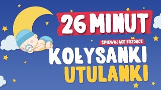 KOŁYSANKI DLA DZIECI  ŚPIEWAJĄCE BRZDĄCE  26 MINUT [upl. by Misab]