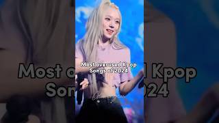 Most overused Kpop songs of 2024  Glitteryeon  kpop babymonster aespa illit lesserafim [upl. by Malena444]