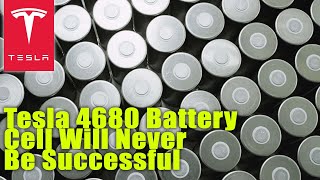 Tesla 4680 Battery Cell Will Never Be Successful [upl. by Eiznekam]