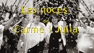 Les noces de Carme i Julia [upl. by Montfort]